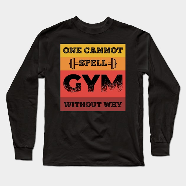 Funny Calisthenics Street Fitness and Gym Exercise Quote Long Sleeve T-Shirt by Riffize